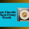 Rare Lincoln Wheat Penny Worth